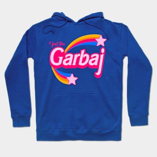 I feel like Garbaj Hoodie